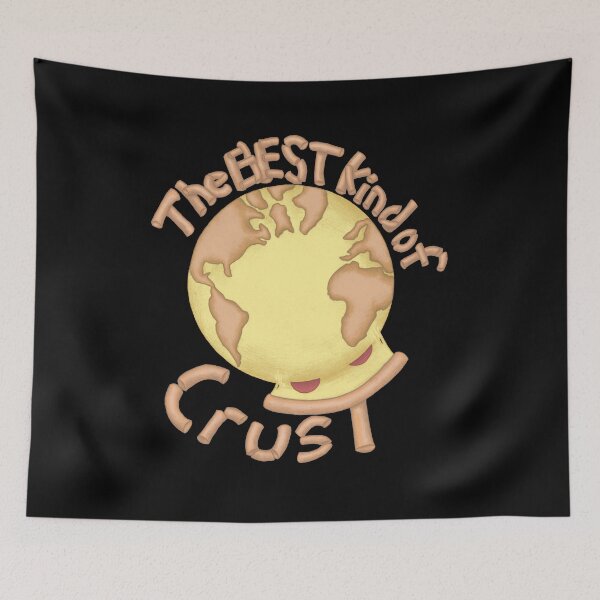 Item preview, Earth's Crust - The BEST kind of crust designed and sold by Spunwheel.