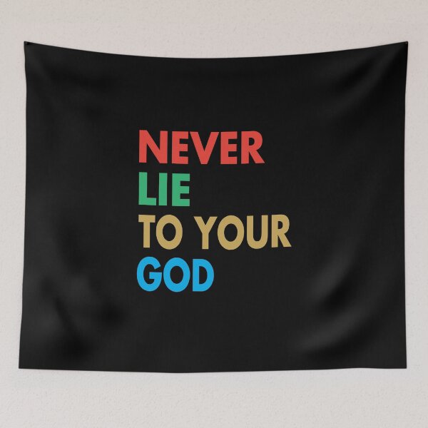 Item preview, NEVER LIE TO YOUR GOD, Funny God Gift designed and sold by Mannoucha ⭐⭐⭐⭐⭐ ( 1,978 reviews ).