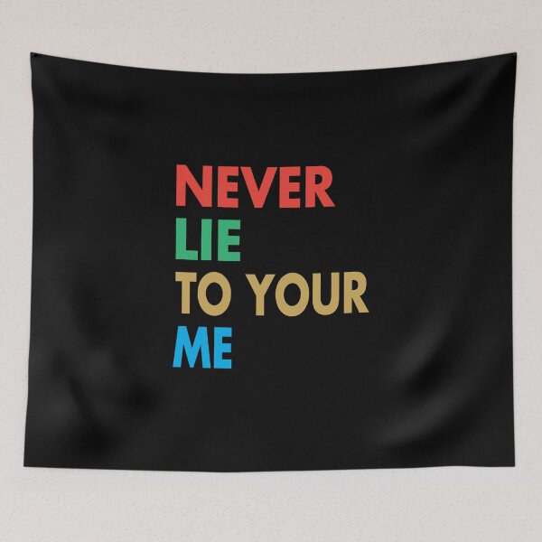 Item preview, NEVER LIE TO YOUR ME, Funny Myself Gift designed and sold by Mannoucha ⭐⭐⭐⭐⭐ ( 1,978 reviews ).