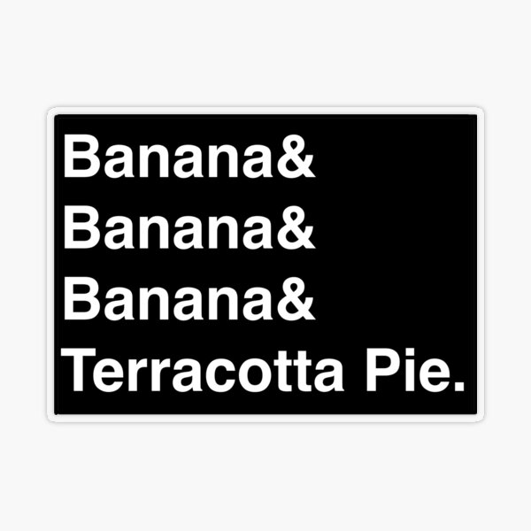 Banana terracotta sale pie lyrics