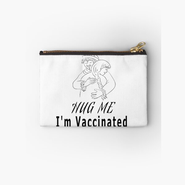 Item preview, Hug Me I'm VaccinatedHug Me I'm Vaccinated designed and sold by Soudesign99.