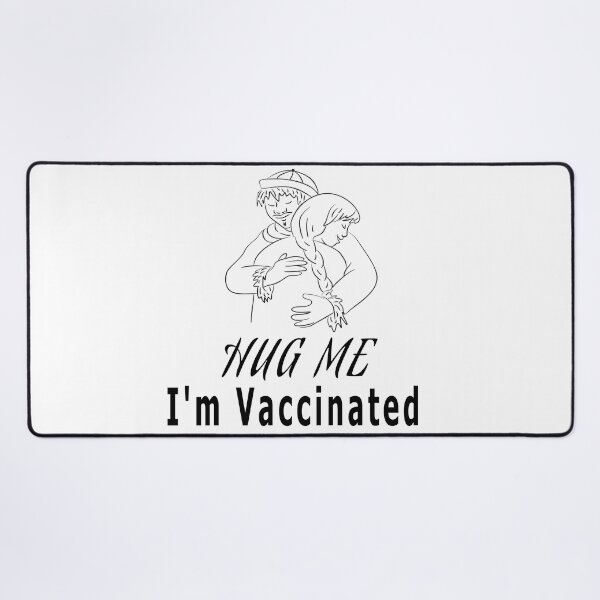 Item preview, Hug Me I'm VaccinatedHug Me I'm Vaccinated designed and sold by Soudesign99.