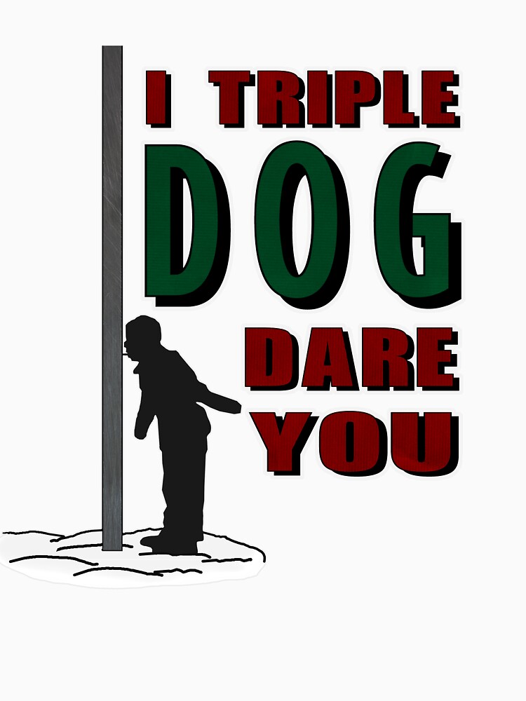 "Christmas Flag Pole I Triple Dog Dare You T Shirt" T-shirt for Sale by