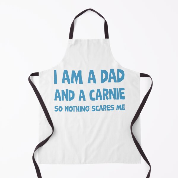 Item preview, I am a dad and a carnie so nothing scares me designed and sold by Curious-Arts.