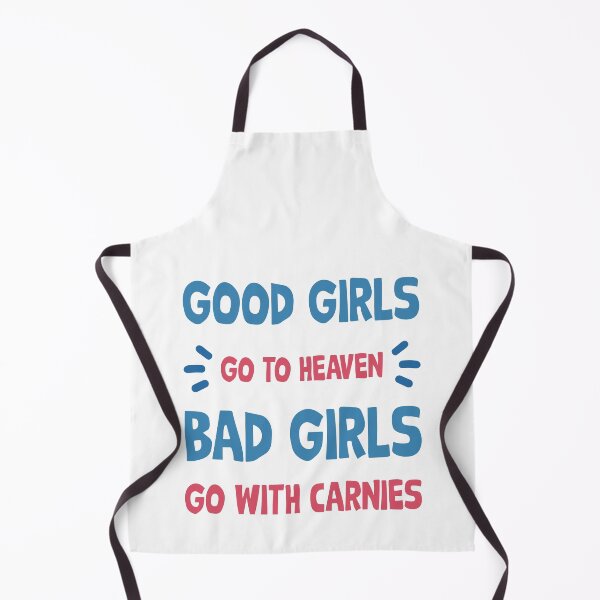 Item preview, Good girls go to heaven bad girls go with carnie designed and sold by Curious-Arts.