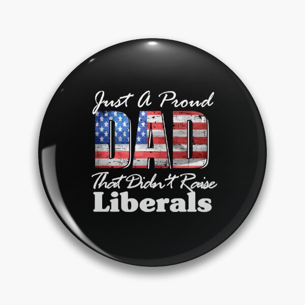 Item preview, Usa Flag Dad Tee Just A Proud Dad That Didn't Raise Liberals, Just A Proud Dad That Didn't Raise Liberals, just a proud,dad,that didnt raise,liberals designed and sold by RedArtsDesign.