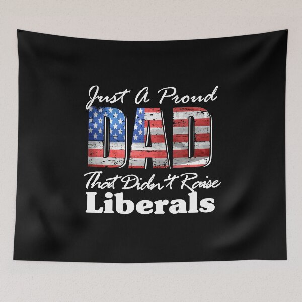 Item preview, Usa Flag Dad Tee Just A Proud Dad That Didn't Raise Liberals, Just A Proud Dad That Didn't Raise Liberals, just a proud,dad,that didnt raise,liberals designed and sold by RedArtsDesign.
