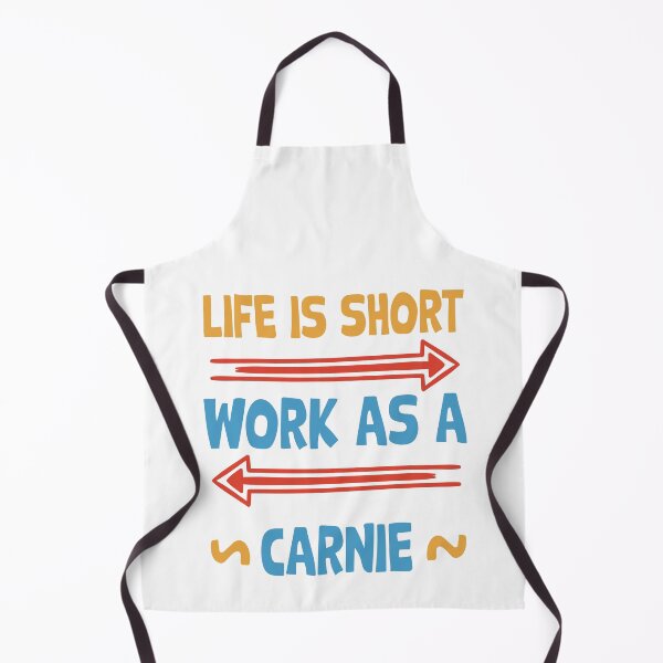 Item preview, Life is short, work as a carnie, design designed and sold by Curious-Arts.