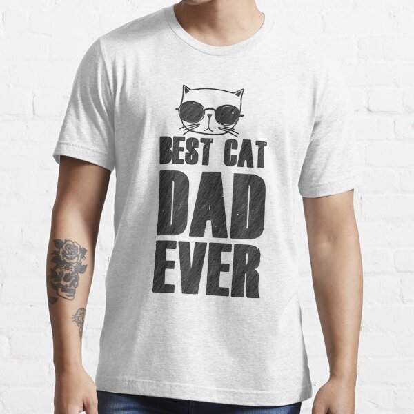 Best Cat Dad Ever Shirt Cat Daddy Paw Fist Bump Meow Cat Best Cat Dad Ever Hair Cat Graphic