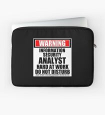 Warning Information Security Analyst Hard At Work Do Not Disturb Laptop Sleeve