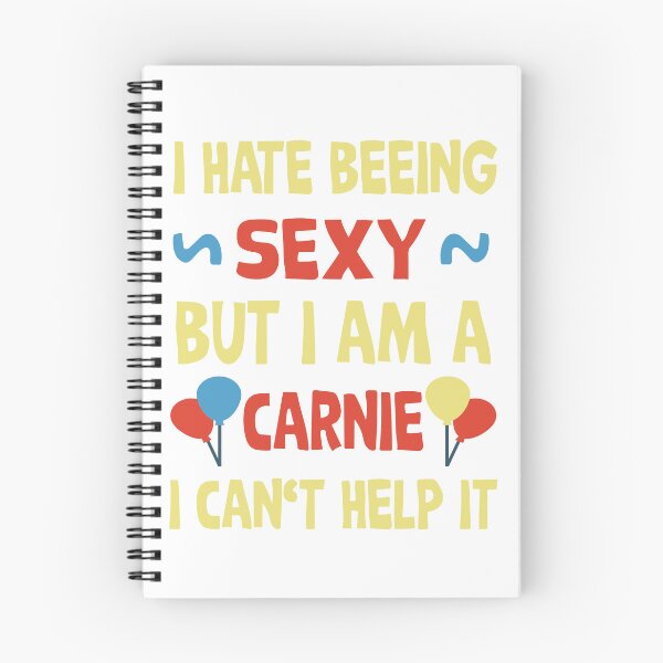 Item preview, I hate being sexy but i am a carnie, cant help it designed and sold by Curious-Arts.