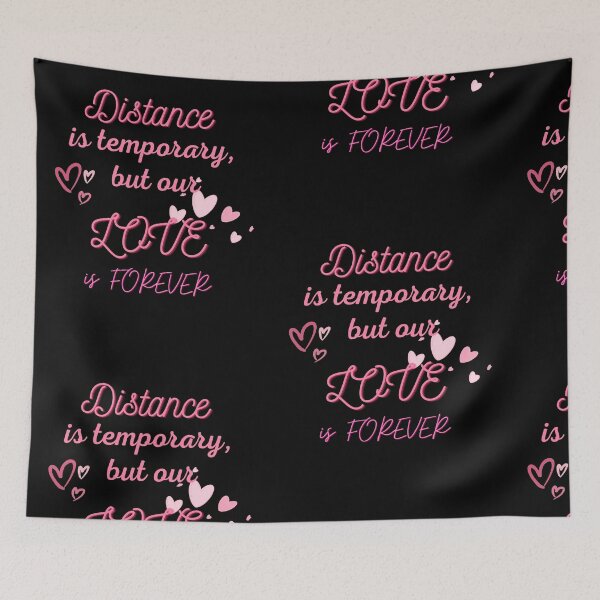 Item preview, Distance is temporary, but our love is forever designed and sold by Neo-Expression.