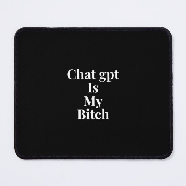 Item preview, Chat gpt Is My Bitch: Casual Shirt   designed and sold by ChatGPT.