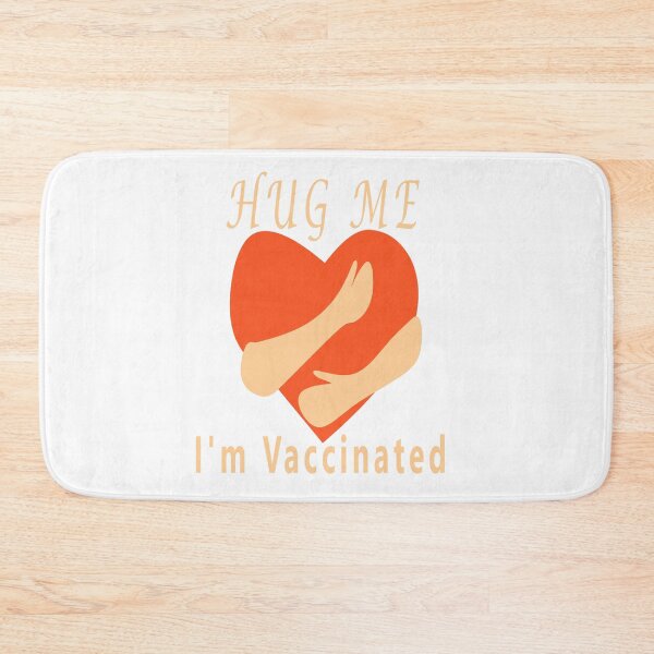 Item preview, Hug Me I'm Vaccinated designed and sold by Soudesign99.
