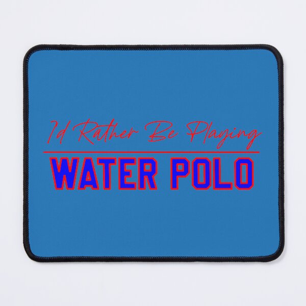 Item preview,   I'd Rather Be Playing Water Polo designed and sold by ismdesigner.