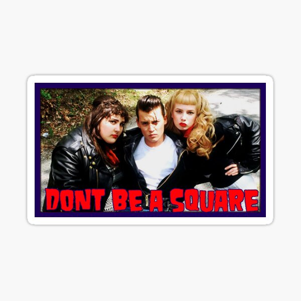 Cry Baby - Don't be a Square Sticker