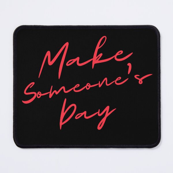 Item preview, Make Someone's Day designed and sold by Merigold.