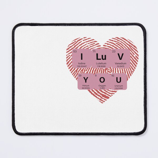 Item preview, I Luv You- Periodic Table Of Elements designed and sold by AEcreativity.