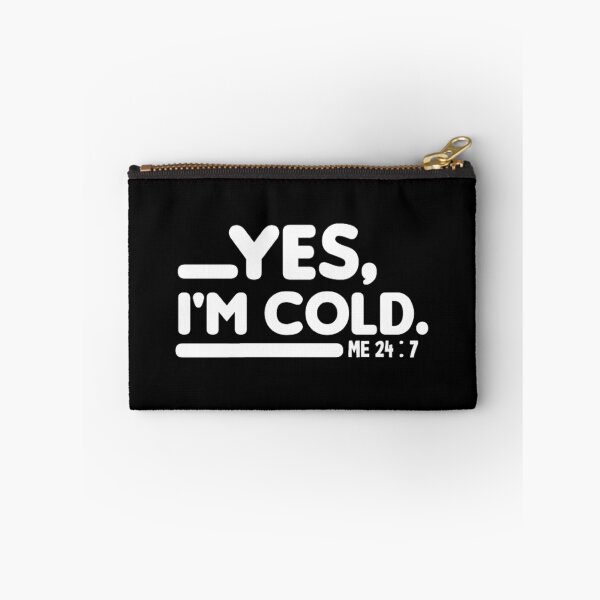 Item preview, Yes I'm Cold  designed and sold by AYACHI90.