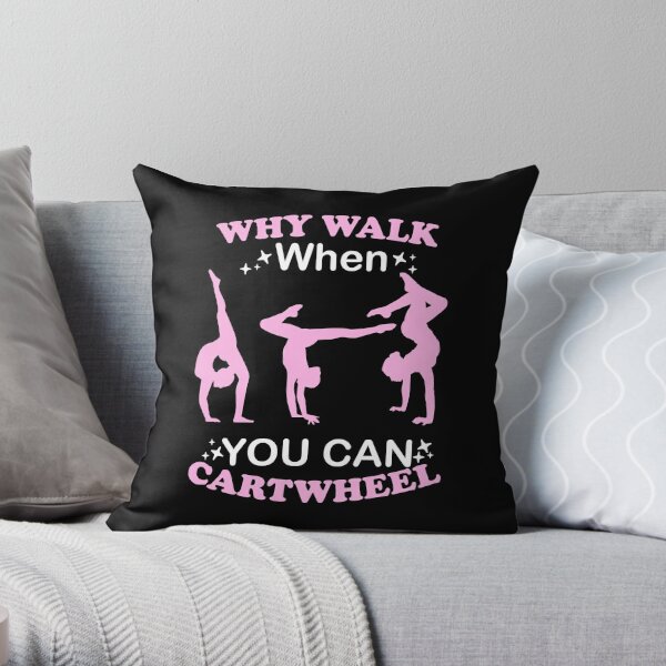 Cute Gymnastics Gift For Gymnast Lover Why Walk When You Can