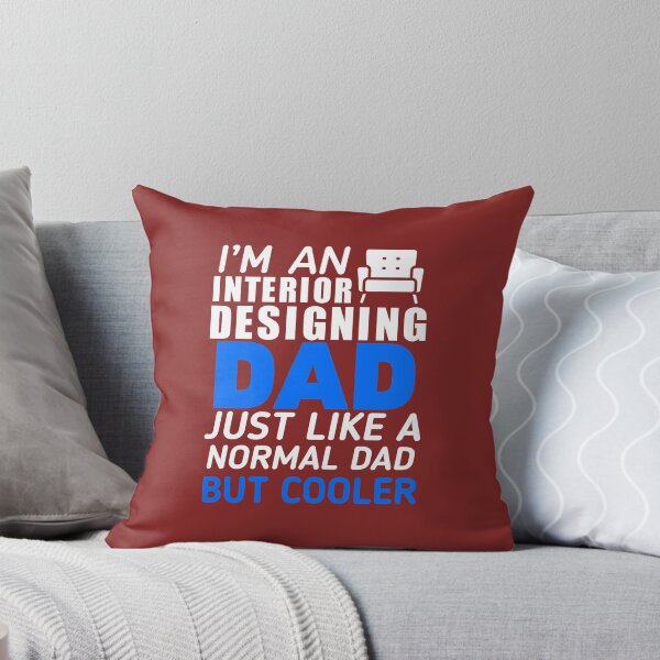 Item preview, I'm A Interior Designing Dad Like Regular Only Cooler designed and sold by AlwaysAwesome.