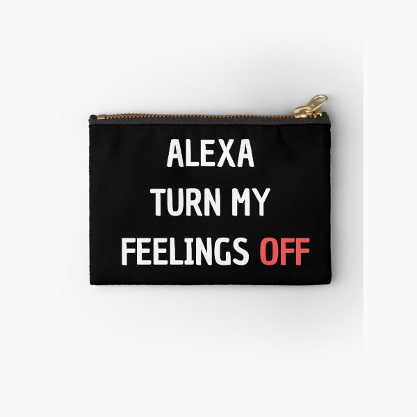 Item preview, Alexa Turn My Feelings Off designed and sold by Matjermoon.