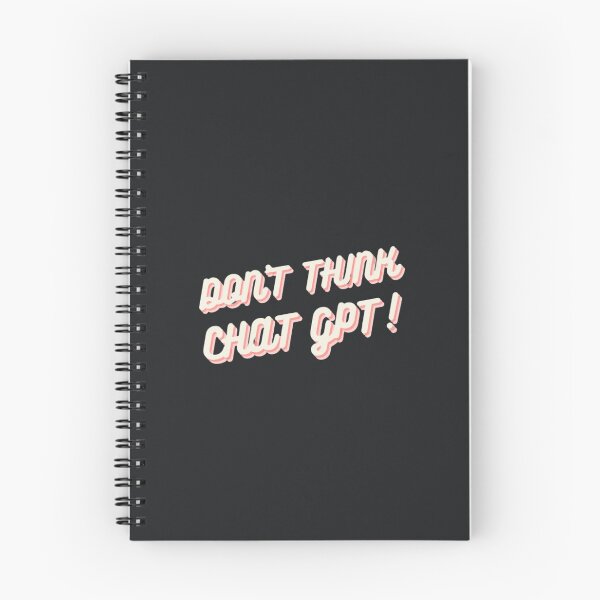 Item preview, DON'T THINK, CHAT GPT! Funny Tech Shirt designed and sold by ChatGPT.