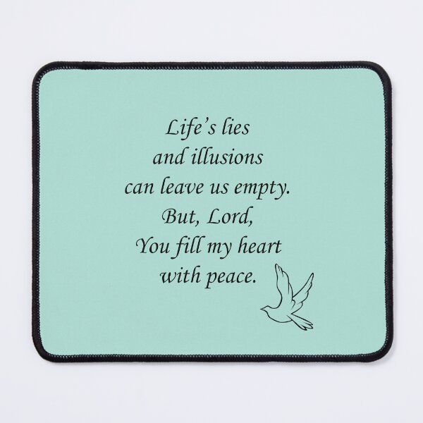 Item preview, Life’s lies and illusions can leave us empty. But, Lord, you fill my heart with peace. designed and sold by SomeGuyLou.
