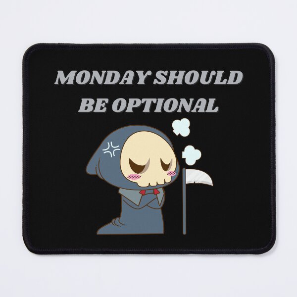 Item preview, mondays should be optiona designed and sold by ynsmahop.
