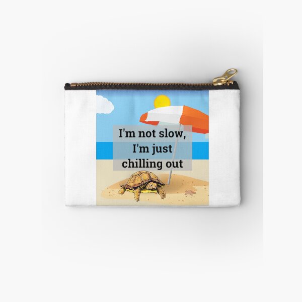 Item preview, I'm not slow, I'm just chilling out. Tortoise fun designed and sold by enigma3a.