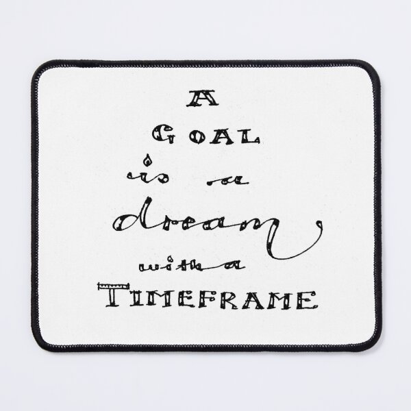 Item preview, A goal is a dream with a timeframe.  designed and sold by GRACEHOPEFORTUN.