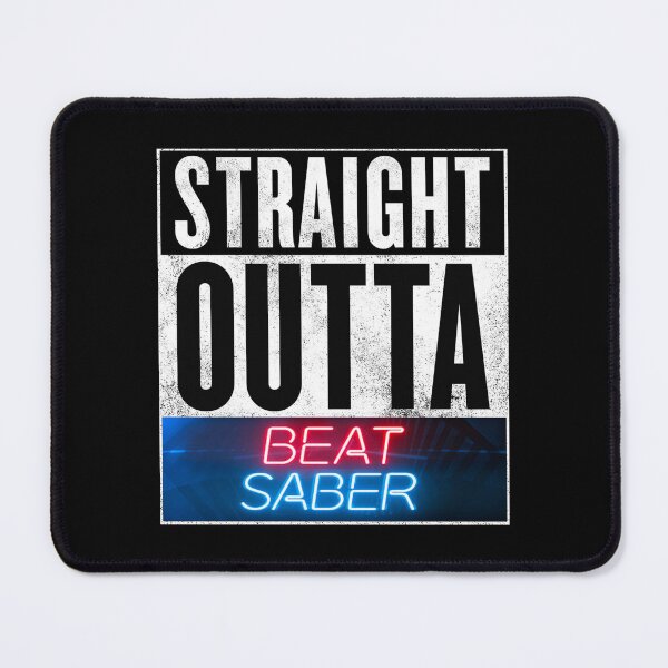 Item preview, Straight Outta Beat Saber designed and sold by T-shirt-Designs.
