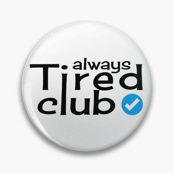 Item preview, Always tired club verified tick designed and sold by Emptyst store.