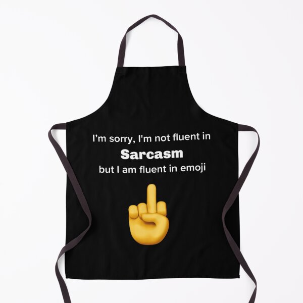 Item preview, Not fluent in sarcasm,fluent in emoji. sarcasm meme designed and sold by enigma3a.