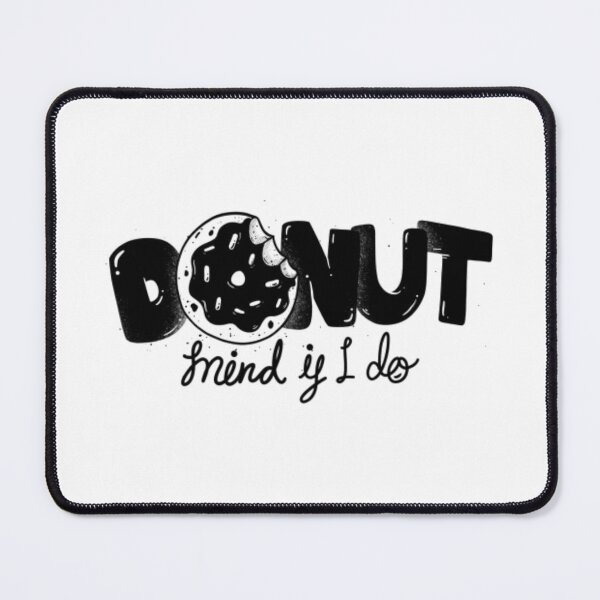 Item preview, Donut Mind If I Do | designed and sold by Codeking005.
