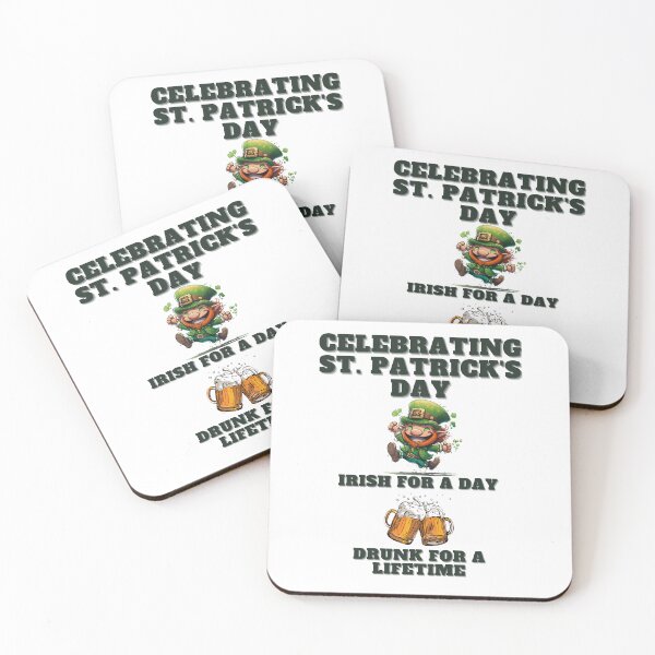Item preview, Celebrating St. Patrick's Day, Irish for a Day, Drunk for a Lifetime designed and sold by GigaDesigns.
