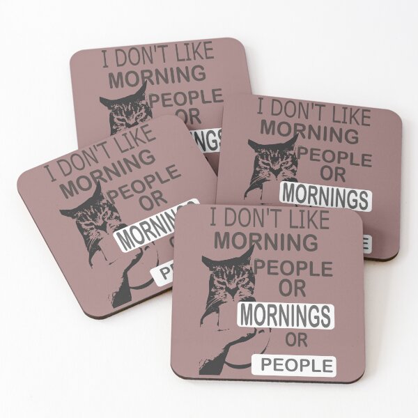 Item preview, I Don't Like Morning People Or Mornings Or People Cat Coffee designed and sold by AJB ⭐⭐⭐⭐⭐✔️.