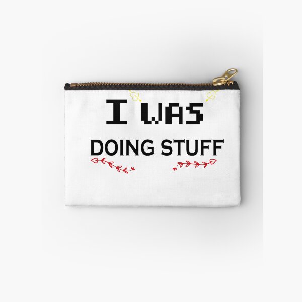 Item preview, I Was Doing Stuff designed and sold by LeoShop30.