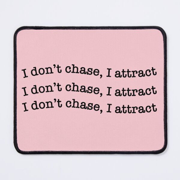 Item preview, I don't chase, I attract designed and sold by Softsi.
