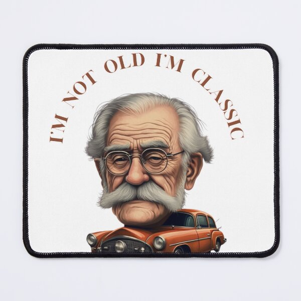 Item preview, I'm Not Old, I Am a Classic designed and sold by DianaaBoutique.