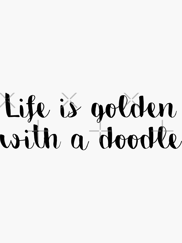 Thumbnail 3 von 3, Sticker, Das Leben ist golden mit einem Doodle (Golden Doodle) - Golden Doodle Sticker designt und verkauft von efdesigns.