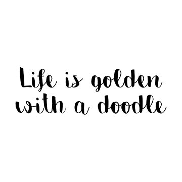 Vorschaubild zum Design Das Leben ist golden mit einem Doodle (Golden Doodle) - Golden Doodle Sticker von efdesigns