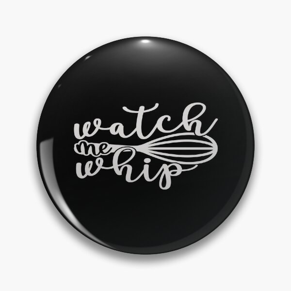 Item preview, Watch me whip designed and sold by phassystore.