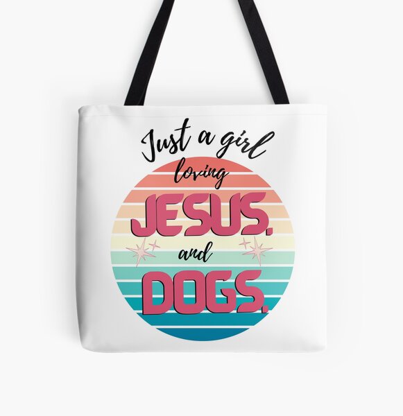 "Just a Girl Loving Jesus and Dogs" a Fun and Colorful Design for Dog Loving Christian Girls All Over Print Tote Bag