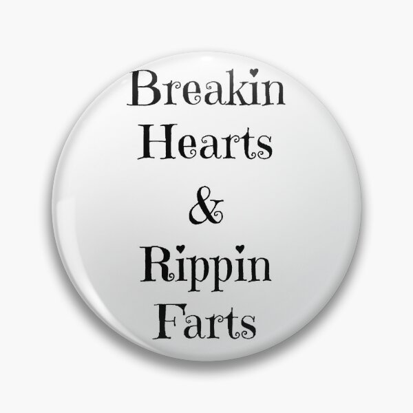 Item preview, breakin hearts and rippin farts designed and sold by Wonka ⭐⭐⭐⭐⭐.