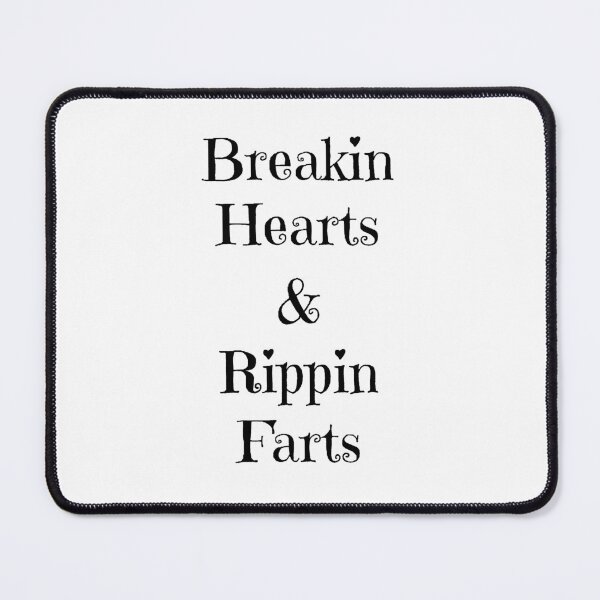 Item preview, breakin hearts and rippin farts designed and sold by Wonka ⭐⭐⭐⭐⭐.