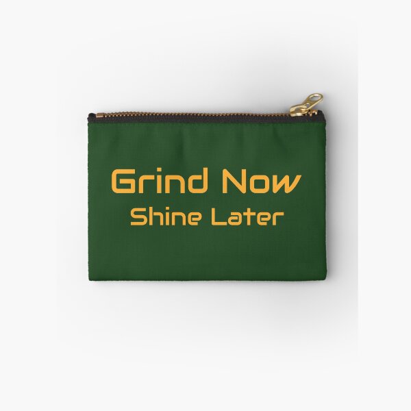 Item preview, Grind Now Shine Later designed and sold by CrazeeTeez.