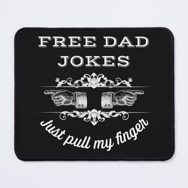 Item preview, Free Dad Jokes Pull My Finger designed and sold by BadAttitudeTees.