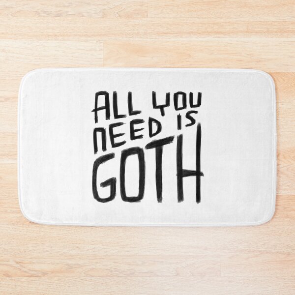 Item preview, All You Need is Goth, Goth Valentine, Funny Goth designed and sold by badlydrawnbabe.