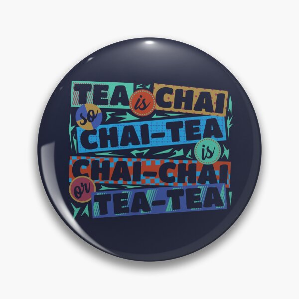 Item preview, Tea Is Chai Chai Tea Is Chai Chai or Tea Tea | Chai Tea Lover designed and sold by DrawingBoard.